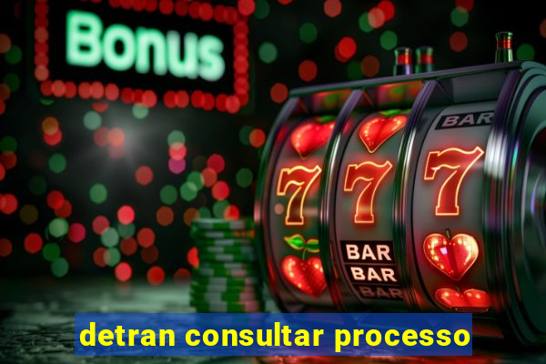 detran consultar processo